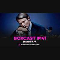 BoxCast 141 – Hannibal