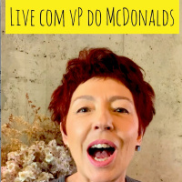 LIVE WOW com o Vice-Presidente do McDonalds