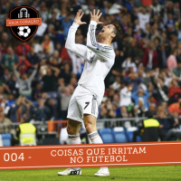 HC004 - Coisas que Irritam no Futebol