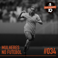 HC034 - Mulheres No Futebol