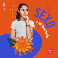 27 - Sexo e Adolescência - Temporada sobre Sexo - Ventre Nós Podcast 