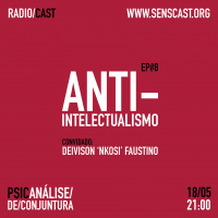 EP #08: Anti-Intelectualismo