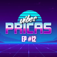 Pricas Vibes EP #12 - 04/06/2020