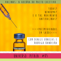 Universo Pitaia #05 Vacinas: A quebra do pacto Coletivo