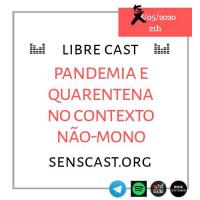 Libre #5: Pandemia e Quarentena no Contexto Não-Mono