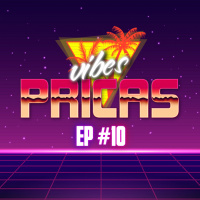 Pricas Vibes EP #10 - 02/06/2020