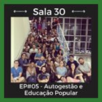 Sala 30 #5: Autogestão e a educação popular