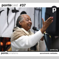 PonteCast #37: Dona Edite, a diva da Cooperifa, e a narrativa poética da quebrada