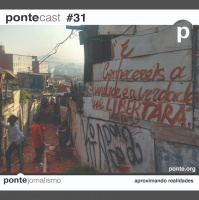 PonteCast #31: Direito de morar, de ser livre, de se expressar