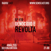 EP #10: Genocídio e Revolta