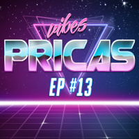 Pricas Vibes EP #13 - 06/06/2020