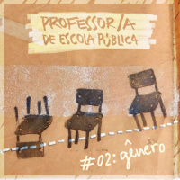 Professor/a de Escola Pública #02: Gênero