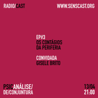 Psicanálise de Conjuntura #03: Os contágios da periferia