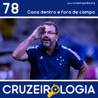 Episódio #78 - Caos dentro e fora de campo