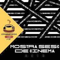 cinematório café #107: 3ª Mostra Sesc de Cinema