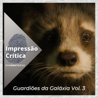 Impressão Crítica: “Guardiões da Galáxia Vol. 3” surpreende com carga emotiva