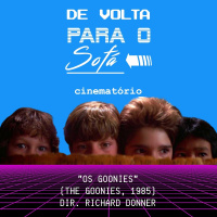 De Volta Para o Sofá: Os Goonies (1985)