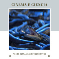 Cinema e Ciência: Filmes com animais peçonhentos