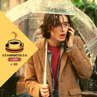 cinematório café #109: Um Dia de Chuva em Nova York, de Woody Allen