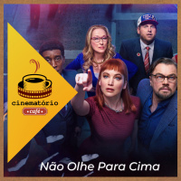 cinematório café: ”Não Olhe Para Cima” e a catástrofe como sátira