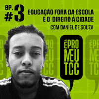 É pro meu TCC #3 – Educação fora da escola e o direito à cidade