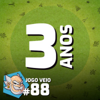 Jogo Véio #88 - 3 anos de Podcasts
