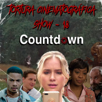 Tortura Cinematográfica Show 18 - A hora da sua Morte