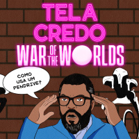 Tela credo 10 - A guerra dos mundos