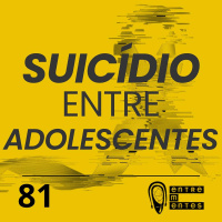 #81 | Suicídio entre adolescentes