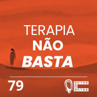 #79 | Faço terapia e não melhoro