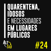 Drops - Quarentena, Idosos e Necessidades em Lugares Públicos