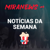 Mira na Notícia #4 - Acusações sobre Kevin, Polemica com Scarlett, Desencantada