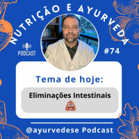 #74 - Eliminações Intestinais