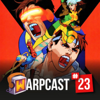 WarpCast 23 - X-Men Vs Street Fighter