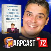 WarpCast 72 - Velberan + Livro No meu tempo as coisas eram diferentes