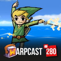 WarpCast 280 - The Legend of Zelda: The Wind Waker