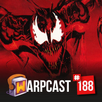 WarpCast 188 - Spider-Man and Venom: Maximum Carnage