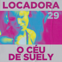 Locadora do Nicolas. #29 - O Céu de Suely (2006), com Gabriel Pinheiro