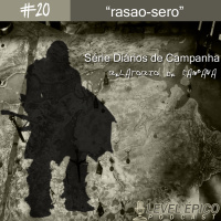 #20 Podcast Level Épico - Rasao-Sero (RC01)