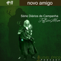 #11 Podcast Level Épico - Novo Amigo (DT03)