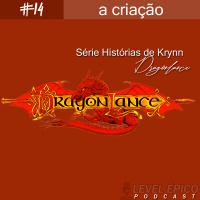 #14 Podcast Level Épico – A Criação (Dragon01)