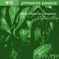 #09 Podcast Level Épico – Primeiros Passos (DT01)