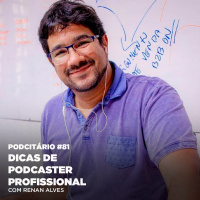 Dicas de podcaster profissional