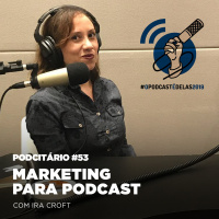 Marketing para Podcast #OPodcastÉDelas
