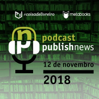 PublishNews 12/11/2018 com Alexandre Martins Fontes