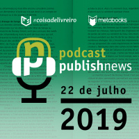 Podcast do PublishNews - 22/07/2019 - Mansur Bassit e Robson Lisboa - Take wall