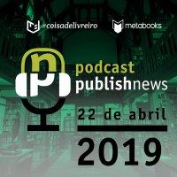 Podcast do PublishNews - 22/4/19 - Bibliotecas - Zoara Faíla do INSTITUTO PRÓ-LIVRO