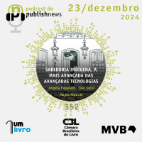 352: Sabedoria indígena, a mais avançada das avançadas tecnologias