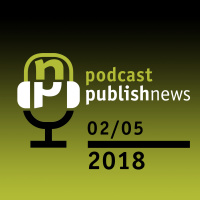 Podcast do PublishNews - 2/5/2018 - Recuperação no varejo, Buenos Aires, Berlim e Audiobooks