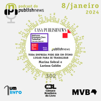 302 - GPTW apresenta: Toda empresa pode ser um ótimo lugar para se trabalhar
